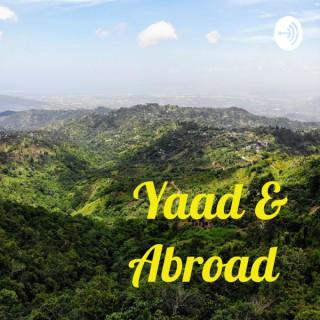 Yaad & Abroad