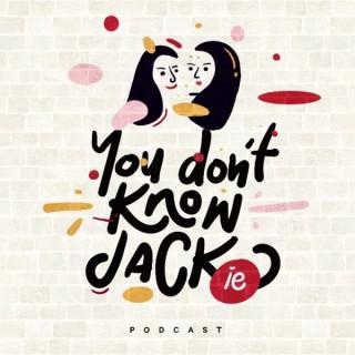 You Don't Know Jackie