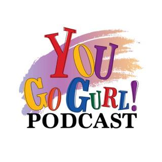 You Go Gurl Podcast