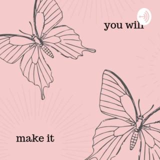 You Will Make It