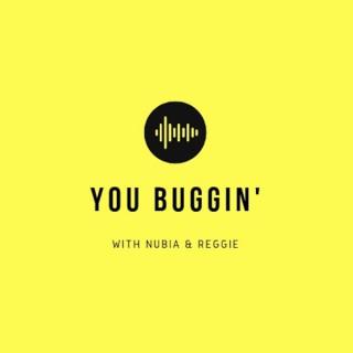 YouBuggin Podcast