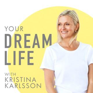 Your Dream Life with Kristina Karlsson, kikki.K