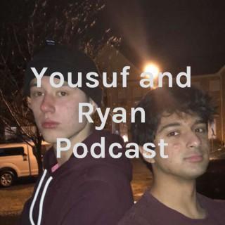 Yousuf and Ryan Podcast