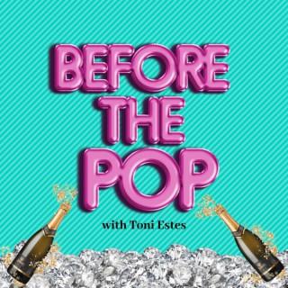 "Before The Pop" with Toni Estes