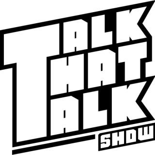 "Talk That Talk Show"