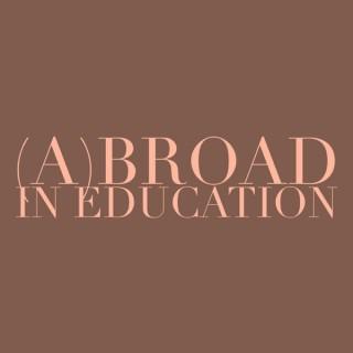 (A)broad in Education