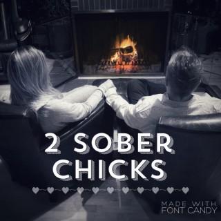 2 Sober Chicks