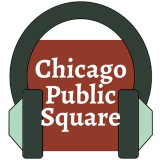 Chicago Public Square Podcasts