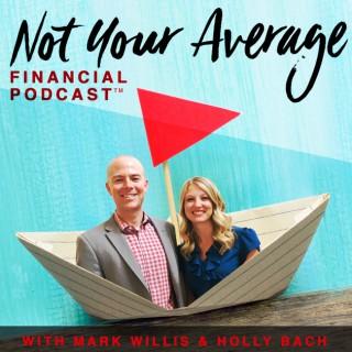 Not Your Average Financial Podcast™