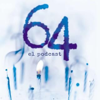 64: el podcast