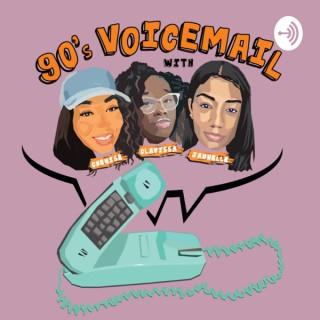 90’s Voicemail Podcast