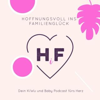 ??  Hoffnungsvoll ins Familienglück - dein KiWu & Baby Podcast