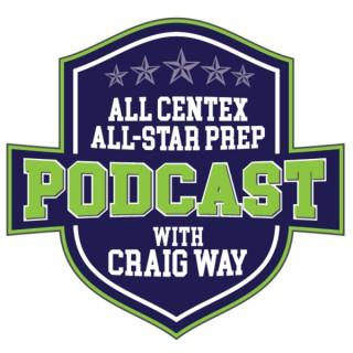 All CenTex All Star Prep Podcast with Craig Way