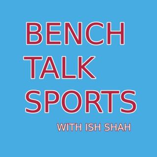 Bench Talk Sports Podcast