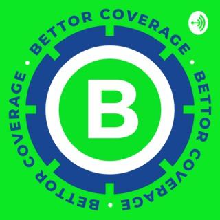 Bettor Coverage: Sports Betting Podcast