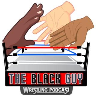 Black Guy Wrestling Podcast