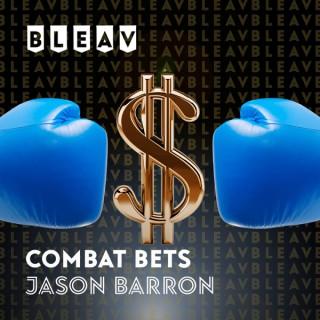 Bleav in Combat Bets
