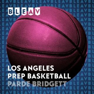Bleav in Los Angeles Prep Basketball