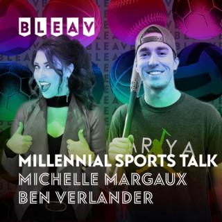 Bleav in Millennial Sports Talk