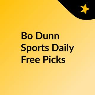 Bo Dunn Sports Daily Free Picks