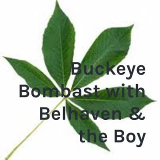 Buckeye Bombast with Belhaven & the Boy