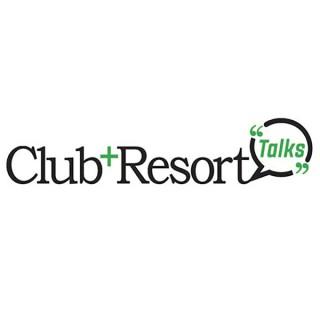 Club and Resort Talks
