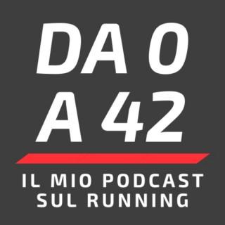 Da 0 a 42 - Il mio podcast sul running