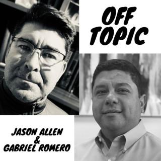 Off Topic with Jason & Gabriel
