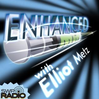 Enhanced with Elliot Metz