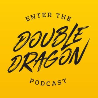 Enter The Double Dragon podcast