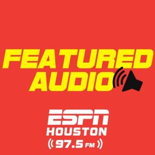ESPN Houston 97.5 FM Featured Audio