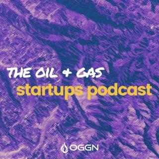 Oil and Gas Startups Podcast