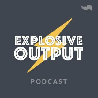 Explosive Output