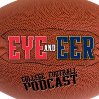 Eye and Eer: College Football Podcast