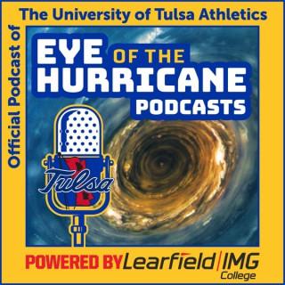Eye of the Hurricane Podcast - The official podcast of the University of Tulsa Athletics