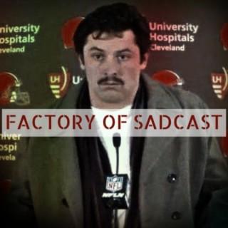 Factory of Sadcast