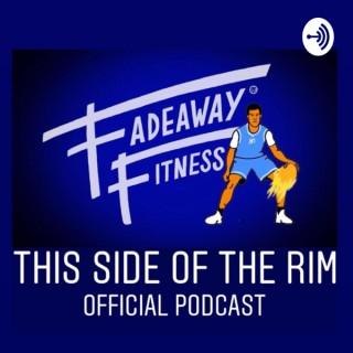 Fadeaway Fitness - This Side of the Rim
