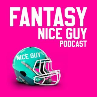 Fantasy Nice Guy Podcast