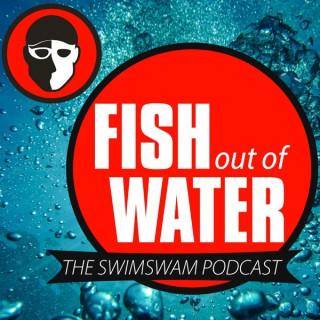 Fish Out of Water: The SwimSwam Podcast