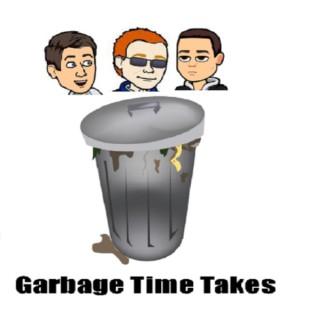 Garbage Time Takes