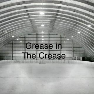 Grease In The Crease