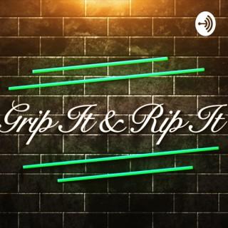 Grip It and Rip It