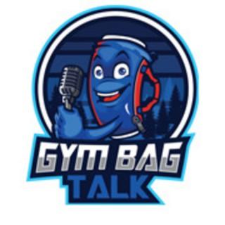 Gym Bag Talk: