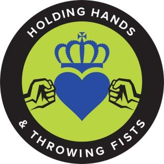 Holding Hands and Throwing Fists