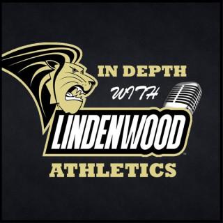 In Depth With Lindenwood Athletics