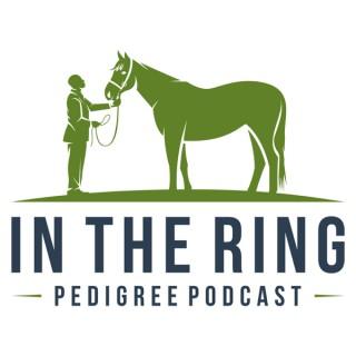 In The Ring Pedigree Podcast
