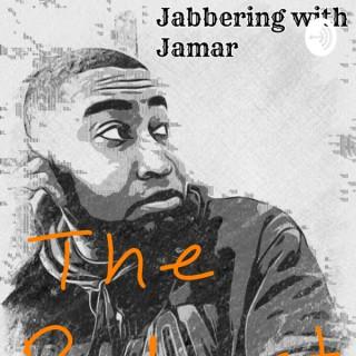 Jabbering With Jamar