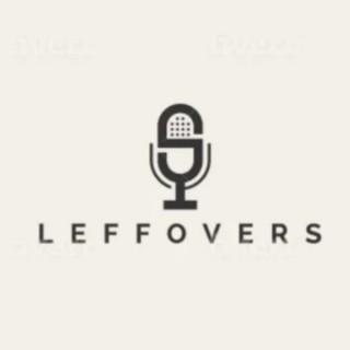 LEFFOVERS