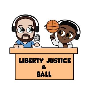 Liberty, Justice, and Ball