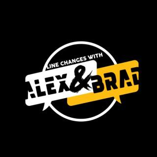 Line Changes with Alex & Brad
